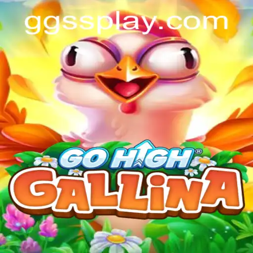 Descubra o Fascinante Mundo de GoHighGallina: O Jogo que Conquistou os Entusiastas de GGSS.com